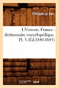 L'Univers. France: Dictionnaire Encyclop?dique. Pl. 3 (?d.1840-1845)