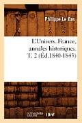 L'Univers. France, Annales Historiques. T. 2 (?d.1840-1843)