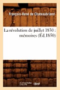 La R?volution de Juillet 1830: M?moires (?d.1850)
