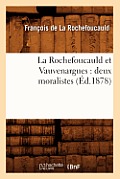 La Rochefoucauld Et Vauvenargues: Deux Moralistes (?d.1878)