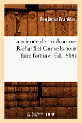 La Science Du Bonhomme Richard Et Conseils Pour Faire Fortune (?d.1884)