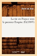 La Vie En France Sous Le Premier Empire (?d.1895)