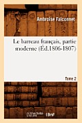 Le Barreau Fran?ais, Partie Moderne. Tome 2. 2 (?d.1806-1807)
