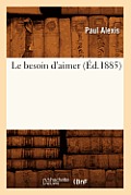 Le Besoin d'Aimer (?d.1885)