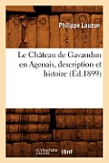 Le Ch?teau de Gavaudun En Agenais, Description Et Histoire, (?d.1899)