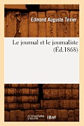 Le Journal Et Le Journaliste (?d.1868)