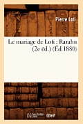 Le Mariage de Loti: Rarahu (2e ?d.) (?d.1880)