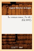 Le Roman Russe (3e ?d.) (?d.1892)