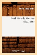 Le Th??tre de Voltaire (?d.1886)