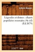 L?gendes Et Do?nes: Chants Populaires Roumains, (4e ?d) (?d.1879)