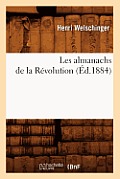 Les Almanachs de la R?volution (?d.1884)