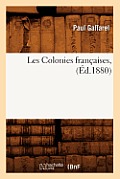 Les Colonies Fran?aises, (?d.1880)