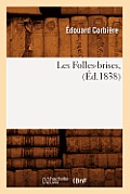 Les Folles-Brises, (?d.1838)