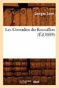 Les Girondins Du Roussillon (?d.1889)
