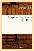 Les Plantes Insectivores (?d.1877)