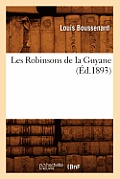 Les Robinsons de la Guyane (?d.1893)