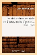 Les Visitandines, Com?die En 2 Actes, M?l?e d'Ariettes (?d.1792)