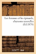 Les Femmes Et Les ?pinards, Chansons Nouvelles
