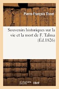 Souvenirs historiques sur la vie et la mort de F. Talma