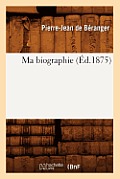 Ma Biographie (?d.1875)