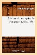 Madame La Marquise de Pompadour, (?d.1858)
