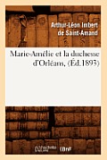 Marie-Am?lie Et La Duchesse d'Orl?ans, (?d.1893)