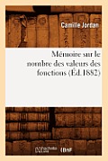 M?moire Sur Le Nombre Des Valeurs Des Fonctions (?d.1882)
