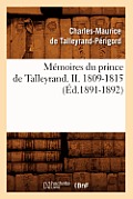M?moires Du Prince de Talleyrand. II. 1809-1815 (?d.1891-1892)