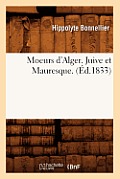 Moeurs d'Alger. Juive Et Mauresque. (?d.1833)