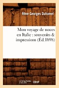 Mon Voyage de Noces En Italie: Souvenirs & Impressions (?d.1898)