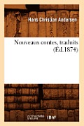 Nouveaux Contes, Traduits (?d.1874)