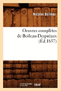 Oeuvres Compl?tes de Boileau-Despr?aux (?d.1857)