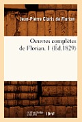 Oeuvres Compl?tes de Florian. 1 (?d.1829)