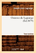Oeuvres de Lagrange. Tome Huiti?me (?d.1879)