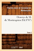 Oeuvres de M. de Montesquieu. [Tome 2] (?d.1767)