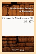 Oeuvres de Montesquieu. T1 (?d.1827)