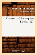Oeuvres de Montesquieu. T2 (?d.1827)