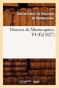 Oeuvres de Montesquieu. T4 (?d.1827)