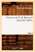 Oeuvres de P. de Ronsard. Tome 3 (?d.1887-1893)