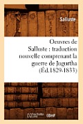 Oeuvres de Salluste: traduction nouvelle comprenant la guerre de Jugurtha (?d.1829-1833)