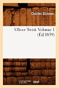 Oliver Twist. Volume 1 (?d.1839)
