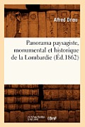 Panorama Paysagiste, Monumental Et Historique de la Lombardie (?d.1862)