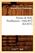 Po?sies de Sully Prudhomme: 1866-1872 (?d.1872)