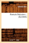 Portraits Litt?raires (?d.1888)