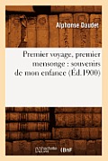 Premier Voyage, Premier Mensonge: Souvenirs de Mon Enfance (?d.1900)