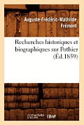 Recherches Historiques Et Biographiques Sur Pothier (?d.1859)