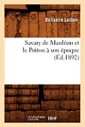 Savary de Maul?on Et Le Poitou ? Son ?poque (?d.1892)