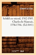 Schild En Vriend, 1302-1303. Charles-Le-Mauvais, 1356-1386. (?d.1841)