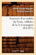 Souvenirs d'Un Mobile Du Vexin: Tablettes de la 2e Compagnie (?d.1871)