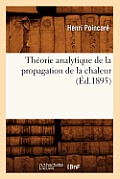 Th?orie Analytique de la Propagation de la Chaleur (?d.1895)
